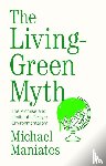 Maniates, Michael - The Living-Green Myth
