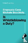 Ceva, Emanuela, Bocchiola, Michele - Is Whistleblowing a Duty?