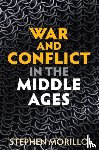 Morillo, Stephen (Wabash College,Crawfordsville) - War and Conflict in the Middle Ages