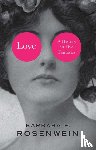 Rosenwein, Barbara H. (Loyola University, Chicago) - Love