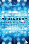 Citton, Yves - Mediarchy