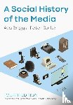 Briggs, Asa (Chancellor of the Open University, Burke, Peter (Emmanuel College, Ytreberg, Espen - A Social History of the Media