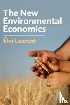 Laurent, Eloi - The New Environmental Economics