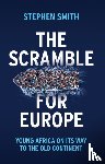 Smith, Stephen - The Scramble for Europe