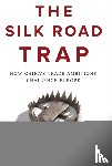Holslag, Jonathan - The Silk Road Trap