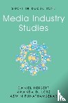 Herbert, Daniel, Lotz, Amanda D. (University of Michigan), Punathambekar, Aswin - Media Industry Studies