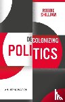 Shilliam, Robbie (Johns Hopkins University) - Decolonizing Politics