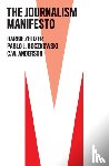 Zelizer, Barbie, Boczkowski, Pablo J., Anderson, C. W. - The Journalism Manifesto