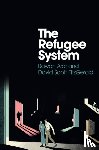 Arar, Rawan, FitzGerald, David Scott - The Refugee System