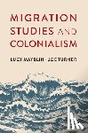 Mayblin, Lucy, Turner, Joe - Migration Studies and Colonialism