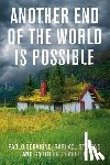 Servigne, Pablo, Stevens, Raphael, Chapelle, Gauthier - Another End of the World is Possible