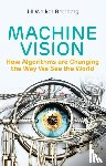 Rettberg, Jill Walker - Machine Vision - How Algorithms are Changing the Way We See the World