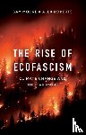 Moore, Sam, Roberts, Alex - The Rise of Ecofascism