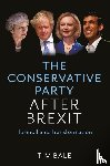 Bale, Tim (University of Sussex) - The Conservative Party After Brexit