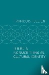 Jullien, Francois (Universit Paris-Diderot) - There Is No Such Thing as Cultural Identity