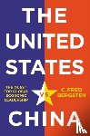 Bergsten, C. Fred - The United States vs. China