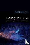 Raud, Rein - Being in Flux