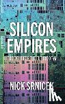 Srnicek, Nick (London School of Economics and Political Science - Silicon Empires