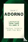 Adorno, Theodor W. (Frankfurt School) - Lectures 1949-1968, Volume 2