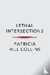 Collins, Patricia Hill (University of Maryland - Lethal Intersections