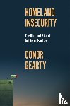 Gearty, Conor - Homeland Insecurity