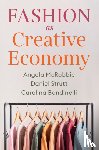 McRobbie, Angela (Goldsmiths, Strutt, Daniel, Bandinelli, Carolina - Fashion as Creative Economy
