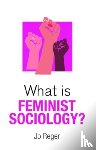 Reger, Jo (Oakland University) - What is Feminist Sociology?