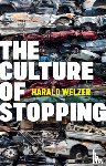 Welzer, Harald - The Culture of Stopping