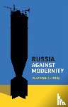 Etkind, Alexander (Central European University - Russia Against Modernity