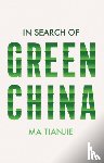 Tianjie, Ma - In Search of Green China