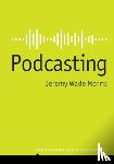 Morris, Jeremy Wade - Podcasting