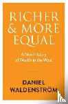 Waldenstrom, Daniel - Richer and More Equal