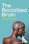 Firat, Rengin (Antioch University) - The Racialized Brain