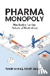 Amin, Tahir, Malpani, Rohit - Pharma Monopoly