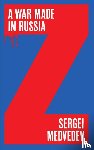 Medvedev, Sergei (Higher School of Economics - A War Made in Russia