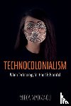 Madianou, Mirca - Technocolonialism