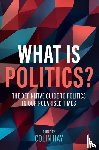 Hay, Colin (University of Birmingham) - What is Politics?