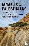Glover, Jonathan - Israelis and Palestinians