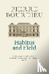 Bourdieu, Pierre (College de France) - Habitus and Field