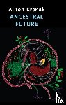 Krenak, Ailton - Ancestral Future