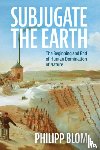 Blom, Philipp - Subjugate the Earth