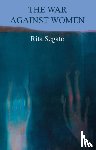 Segato, Rita - The War Against Women