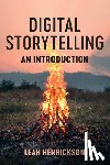 Henrickson, Leah - Digital Storytelling