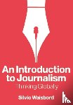 Waisbord, Silvio (George Washington University - An Introduction to Journalism