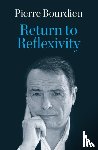 Bourdieu, Pierre (College de France) - Return to Reflexivity