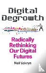 Selwyn, Neil (Monash University - Digital Degrowth