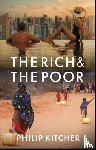 Kitcher, Philip (Columbia University) - The Rich and the Poor