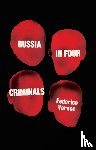 Varese, Federico - Russia in Four Criminals