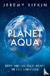 Rifkin, Jeremy (The Foundation on Economic Trends) - Planet Aqua