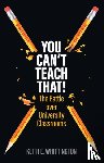 Whittington, Keith E. (Princeton University) - You Can't Teach That!